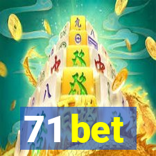 71 bet